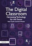 The Digital Classroom: Harnessing Technology for the Future of Learning and Teaching