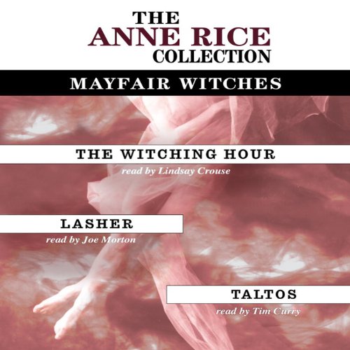 The Witching Hour, Lasher, Taltos: Anne Rice Value Collection