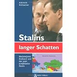 Stalins langer Schatten: Medwedews Ru�land und der postsowjetische Raumvon "Albrecht Rothacher"