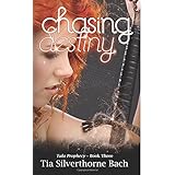 chasing destiny tala prophecy volume 3
