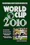 World Cup 2010: The Indispensable Guide to Soccer and Geopolitics