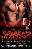 SPARKED: A Rockstar Romance (With bonus book, PERFECT)