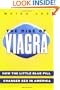 The Rise of Viagra: How the Little Blue Pill Changed Sex in America