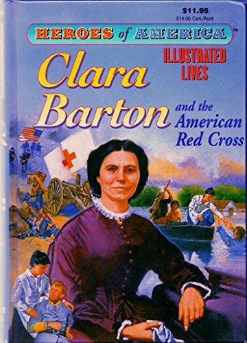 Heroes of America: Clara Barton & the American Red Cross