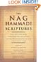 The Nag Hammadi Scriptures: The Revised and Updated Translation of Sacred Gnostic Texts Complete in One Volume