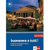 buonasera a tutti!: Italienisch f�r Fortgeschrittene