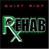 Quiet Riot -  Rehab