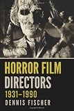 Horror Film Directors, 1931-1990