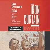 Iron Curtain: The Crushing of Eastern Europe, 1944-1956 | [Anne Applebaum]