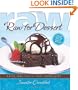 Raw for Dessert: Easy Delights for Everyone