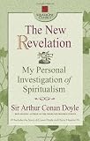 The New Revelation: My Personal Investigation of Spiritualism (Square One Classics)
