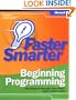 Faster Smarter Beginning Programming