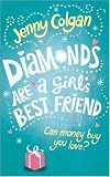 Diamonds are a Girl's Best Friend