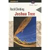 Rock Climbing Joshua Tree, 2nd (Regional Rock Climbing Series)