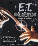 Buy : E.T. The Extra-Terrestrial: The Illustrated Story of the Film and The Filmmakers (Newmarket Pictorial Movebooks)