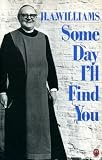 Some day I'll find you : an autobiography