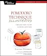 Pomodoro Technique Illustrated (Pragmatic Life)