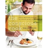 The Conscious Cook: Delicious Meatless Recipes That Will Change the Way You Eatby Tal Ronnen