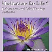Meditations for Life 2: Relaxation and Self-Healing | [Linda Hall]