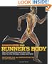 Runner's World The Runner's Body: How the Latest Exercise Science Can Help You Run Stronger, Longer, and Faster