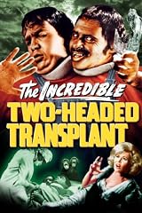 The Incredible Two-Headed Transplant