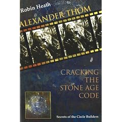 Alexander Thom: Cracking the Stone Age Code