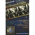 Alexander Thom: Cracking the Stone Age Code