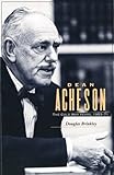 Dean Acheson : the Cold War years, 1953-1971
