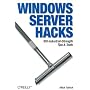 Windows Server Hacks: 100 Industrial-Strength Tips & Tools