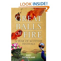 Great Balls of Fire: A Year of Scottish Festivals