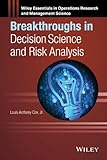 Breakthroughs in decision science and risk analysis