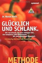 LOGI-Methode: Glücklich und schlank