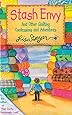 Stash Envy: And Other Quilting Confessions And Adventures