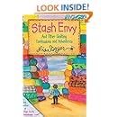 Stash Envy: And Other Quilting Confessions And Adventures