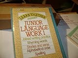 Junior language work 1 : joined writing practice, rhyming words, stories and verse, alphabetical order, spelling