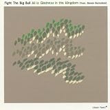 Fight the Big Bull All Is Gladness In The Kingdom