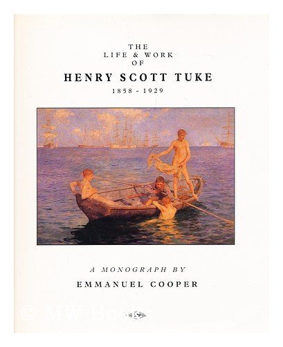 Life and Work of Henry Scott Tuke by Emmanuel Cooper (1987-10-01)