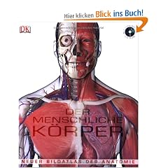 Der menschliche K�rper. Neuer Bildatlas der Anatomie