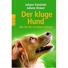 Der kluge Hund. Wie Sie ihn verstehen k�nnen