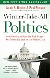 Winner-take-all politics : how Washington made the rich richer-and turned its back on the middle class