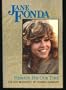 Jane Fonda: Heroine for Our Time