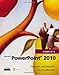Microsoft PowerPoint 2010 Complete (SAM 2010 Compatible Products)