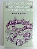The folklore of Orkney and Shetland