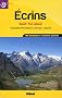 Ecrins, massifs, parc national et grandes rousses, cerces, clar�e : 196 itin�raires de randonn�es p�destre
