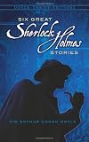 Six Great Sherlock Holmes Stories
