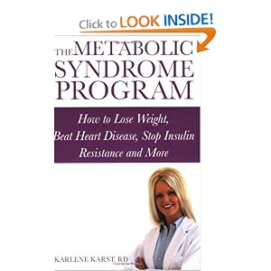 The Metabolic Syndrome Program: How to Lose Weight, Beat Heart Disease, Stop Insulin Resistance and More