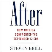 After: How America Confronted the September 12 Era | [Steven Brill]