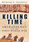 Killing Time: Archaeology and the First World War