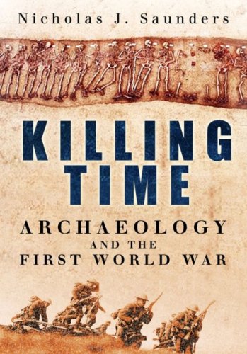 Killing Time: Archaeology and the First World War