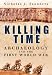 Killing Time: Archaeology and the First World War